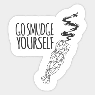 WITCHCRAFT WICCA DESIGN: GO SMUDGE YOURSELF Sticker